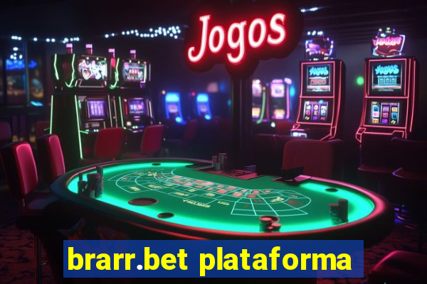 brarr.bet plataforma